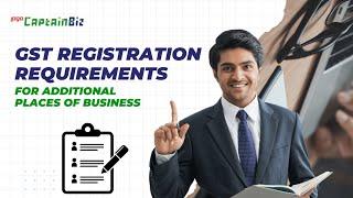 GST registration requirements for additional places of business #gstbilling #invoiceprocessing