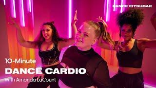 10-Minute Playful Dance Cardio With Amanda LaCount  | POPSUGAR FITNESS