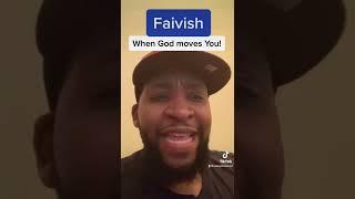 #Faivish When God Moves You