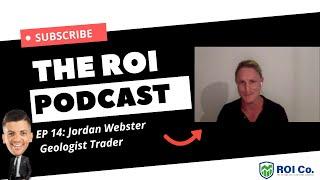 Traveling The World Trading Options. The ROI Podcast Ep 14: Geologist Jordan.