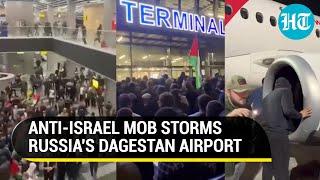 Moment When Russian Mob Barged Into Dagestan Airport, Hunted For Israelis At Runway | Watch