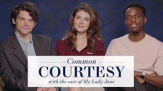 The ‘My Lady Jane’ Cast Debate Saying "Pardon" vs. "What" | Common Courtesy | Town & Country