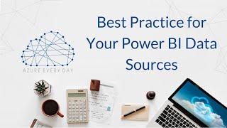 Best Practice for Power BI Data Sources