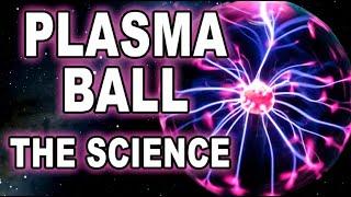 physics of the plasma ball