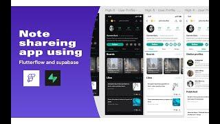 FlutterFlow & Supabase: Beginners to Pro Guide to Building a Notes Sharing App- Part 1(Overview)
