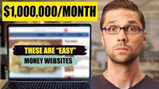 How these "Easy" Websites Make $1,000,000/Month!