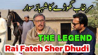 The Legend || Rai Fateh Sher Dhudi