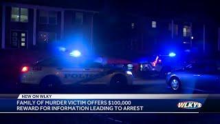 Louisville family offering $100K reward for information leading to arrest in homicide