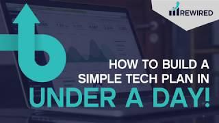 How To Build A Simple Tech Plan In Under A Day!