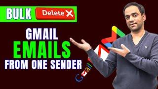Bulk Delete Emails from One Sender in Gmail in 2 Minutes