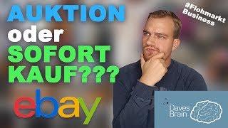 FLOHMARKT Business Frage: AUKTION oder SOFORT-KAUF bei Ebay??