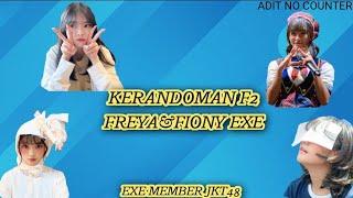 KOMPILASI KERANDOMAN F2 || FREYA DAN FIONY || EXE MEMBER JKT48