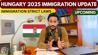 Hungary Immigration Update || Hungary Work Visa  New Laws Will Implement 2025