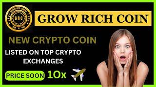 GROW RICH COIN | GRC COIN | PRICE SOON 10X | LIMITED SUPPLY | CRYPTOCURRENCY | NEW CRYPTO COIN