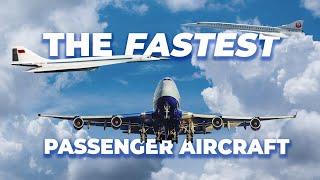 The World’s Fastest Passenger Aircraft  Past, Present, And Future