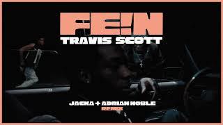 Travis Scott - FE!N (Jacka + Adrian Noble Remix)