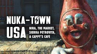 Nuka World Part 2: Nuka-Town USA - NIRA, the Market, Sierra Petrovita, & Cappy's Cafe