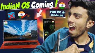 Made in India Operating systems are Coming For Mobile & PC! No More Android & Windows?