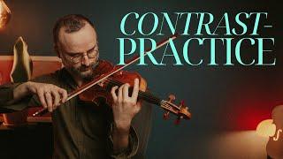 Level-up your Violin Practicing with “Contrasts” Technique