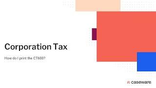 Corporation Tax - How do I print the CT600?