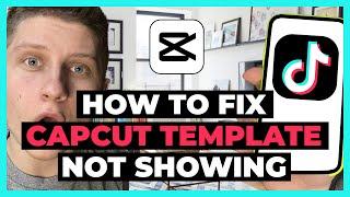 How To Fix CapCut Template Not Showing on TikTok (All Fix Ways)