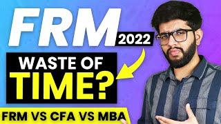 Is FRM a Waste of Time in 2022? | FRM Course 2022 Full Details | MBA vs FRM vs CFA