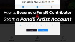 How to become a Pond5 contributor and start a Pond5 artist account to start selling your media