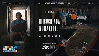 Niicugniaqa Nunakilili - Andrew Weaver, Darin Au - VGO Heritage Alaska