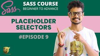 9. PLACEHOLDER SELECTOR IN SASS | SASS COURSE | #episode9