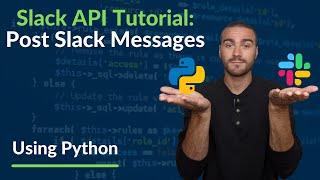 Slack API Tutorial: Post Slack Messages Using Python!