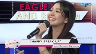 DONNALYN BARTOLOME - HAPPY BREAK UP (NET25 LETTERS AND MUSIC)