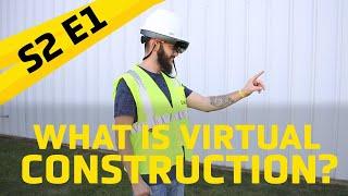 What is Virtual Construction? - Behind The Yellow Tape