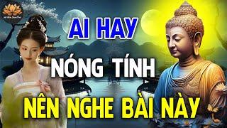 Ai Hay Nóng Giận Nên Nghe Để Bớt Nghiệp Sống Bình An |   An Nhiên Hạnh Phúc