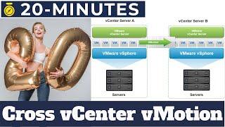 Deep Dive into Cross vCenter vMotion under 20 Minutes | vMotion VMs between vCenter Servers