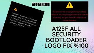 A125F Bootloader Logo Fix %100 Without Box And Test Point