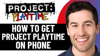 HOW TO GET PROJECT PLAYTIME ON MOBILE 2025! (FULL GUIDE)