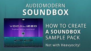 AudioModern SOUNDBOX - How to Create your own Soundbox Pack