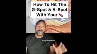 How To Hit The G-Spot & A-Spot With Your 