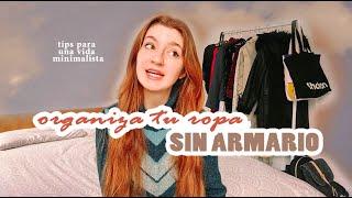 Cómo organizo mi ropa en una habitación SIN ARMARIO | Vida minismalista