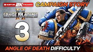 WARHAMMER 40K Space Marine 2 (Angle Of Death Difficulty) - Campaign Story FINAL Part 4 FULL GAME