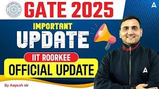 GATE 2025 New Changes| New Two Paper Combination Released | IIT Roorkee Official Update #gate2025