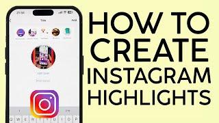 How to Create Instagram Highlights in 2023 | Instagram Highlight Tutorial | Highlight guide