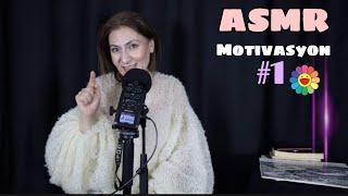 ASMR Fısıltılı MOTİVASYON Sohbet - MOTIVATION  #1