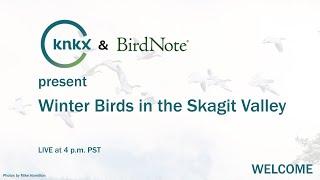 KNKX and BirdNote present Winter Birds in the Skagit Valley