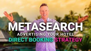 Hotel Meta Search Explained |  Generate  More Direct Bookings