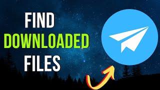 How To Find Downloaded Files On Telegram 2024