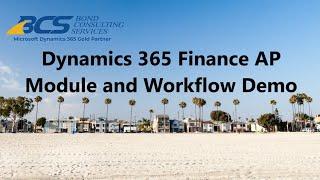 Dynamics 365 Finance AP Module and Workflow Demo