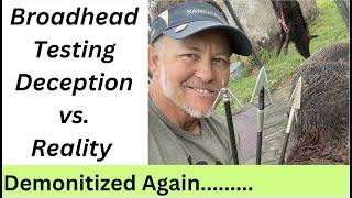 Broadhead Testing 2023 Deception vs Reality