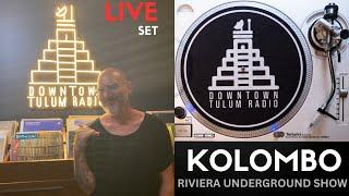 Kolombo @ Downtown Tulum Radio (Riviera Underground)