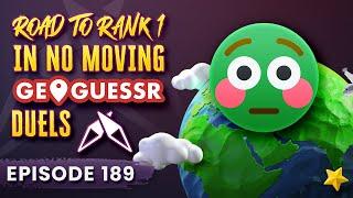 "Some questionable guesses from me today" - Road to rank 1 in NO MOVING Geoguessr duels episode 189